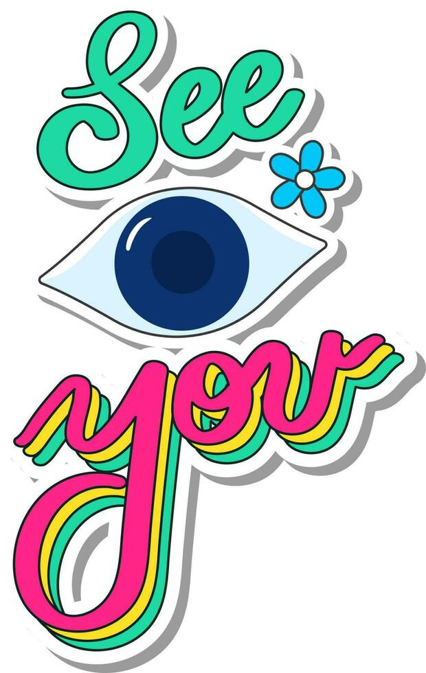 Sticker Style See You Font With Eye, Flower On White Background. vector