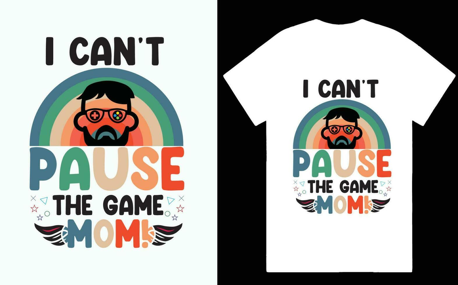 I CAN'T PAUSE THE GAME MOM AWESOME TSHIRT DESIGN vector