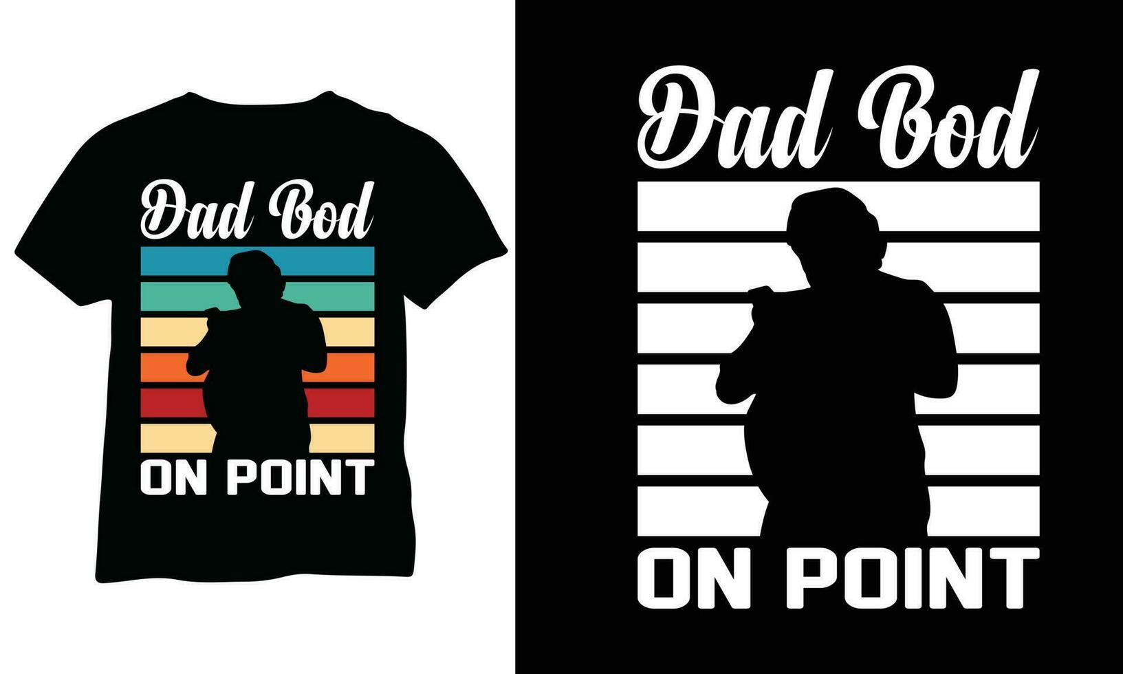 Dad Bod On Point shirt Dad Bod On Point Funny Fathers Day Shirt Fathers Day Gift for Husband Dad vector design