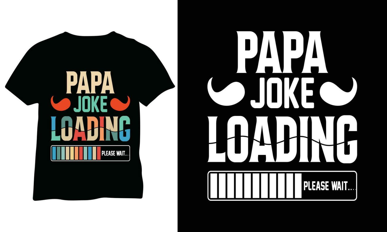 Papa Joke Loading Shirt papa Shirt papa Gift Funny papa Shirt Vector Design