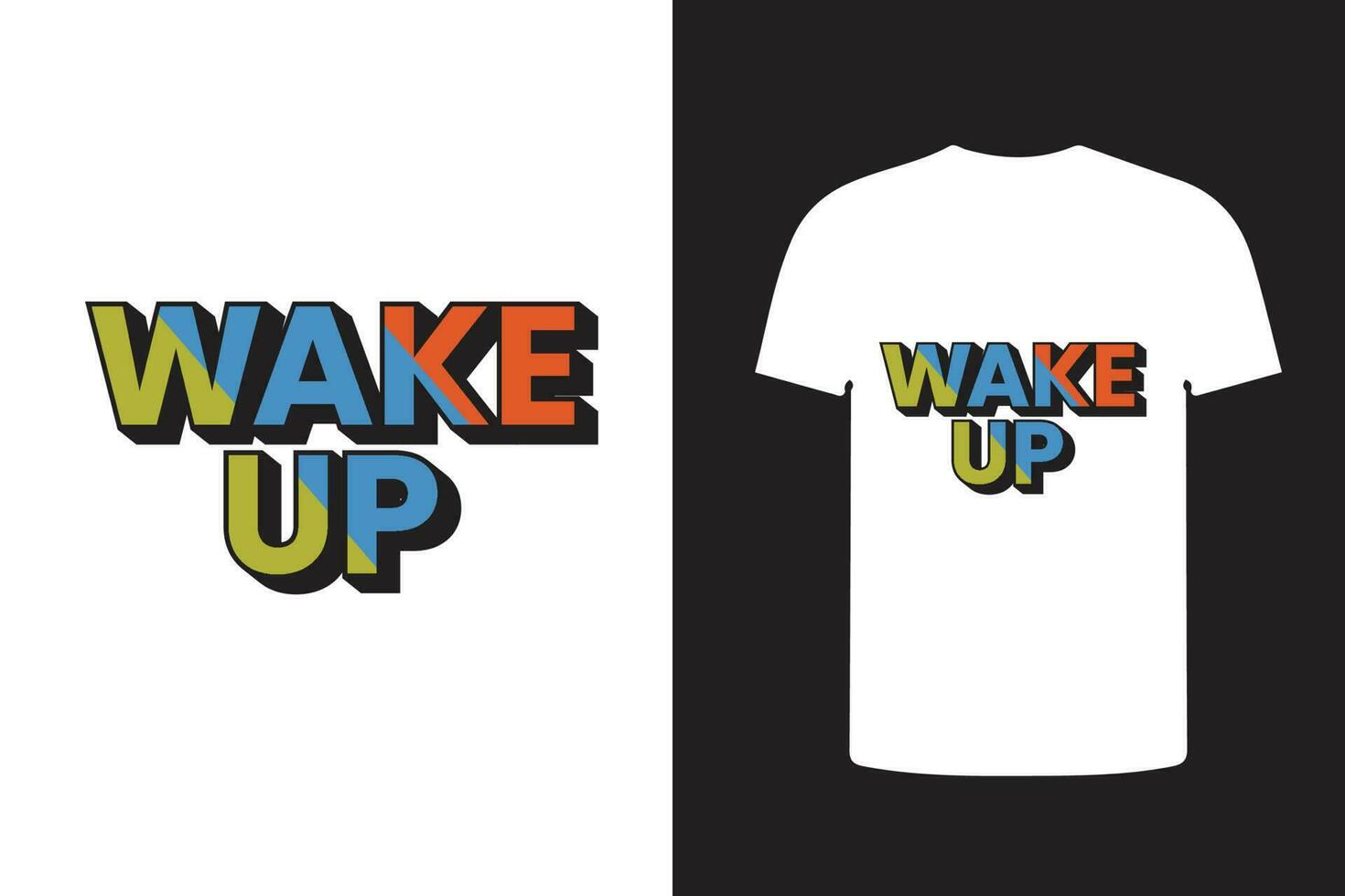 wake up 3d typography t shirt design, fashionable tee, print template vector