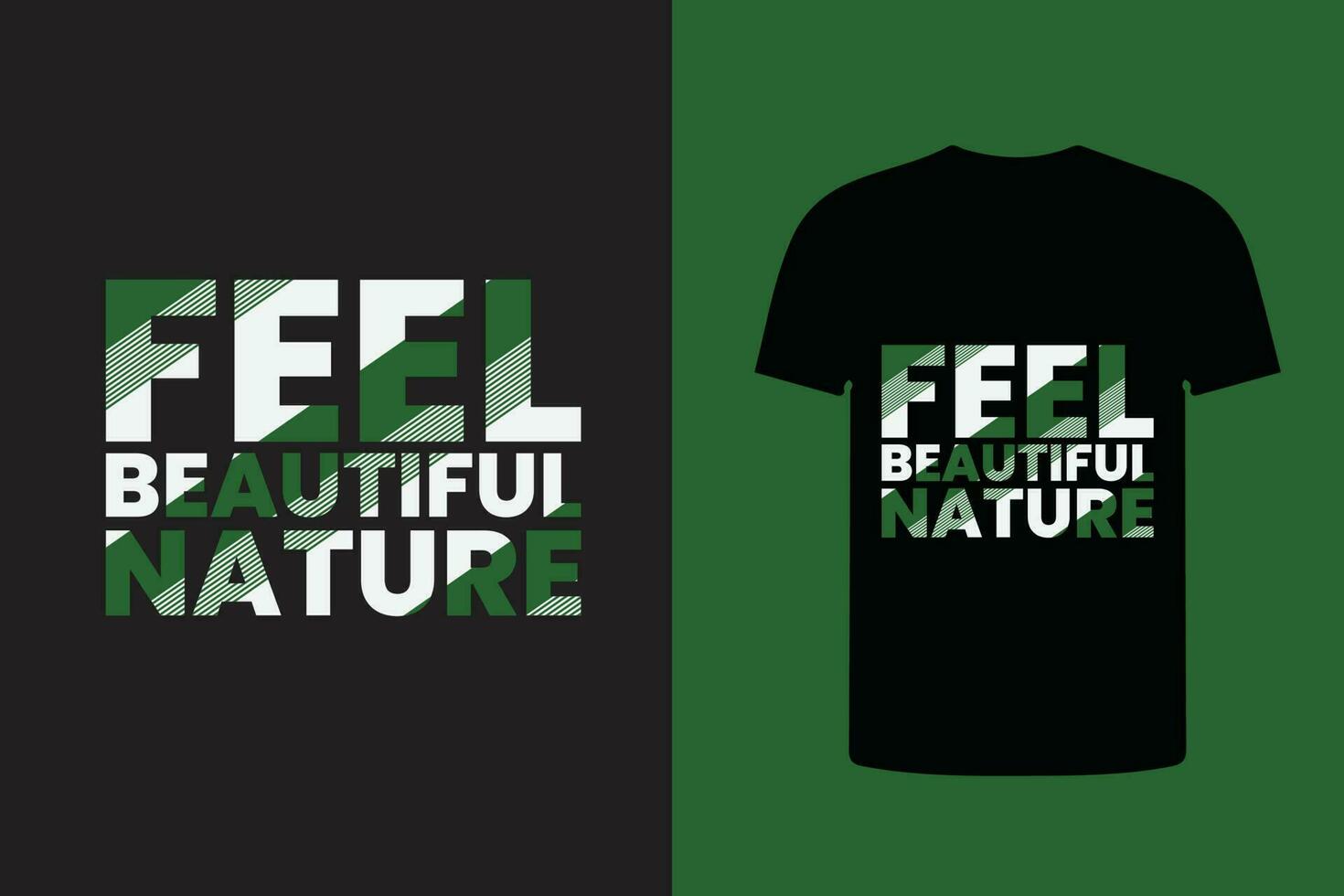 feel beautiful nature  typography t shirt design vector