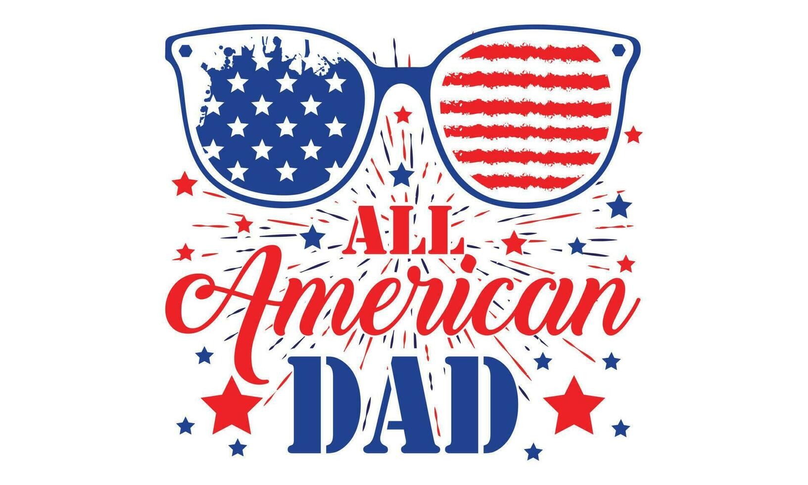 All American dad Typography T shirt Design - Happy Independence Day, design illustration. Good for advertising, poster, announcement, invitation, party, T shirt print , poster, banner. vector