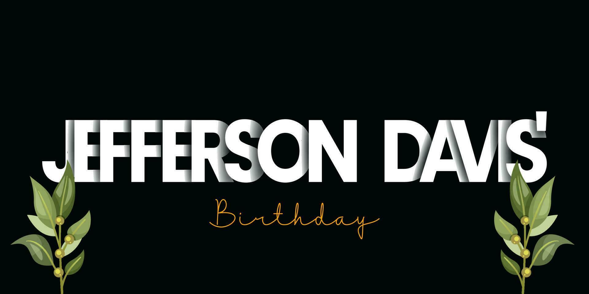 Vector Illustration of Jefferson Davis' Birthday. Jefferson Davis' Birthday in modern design.