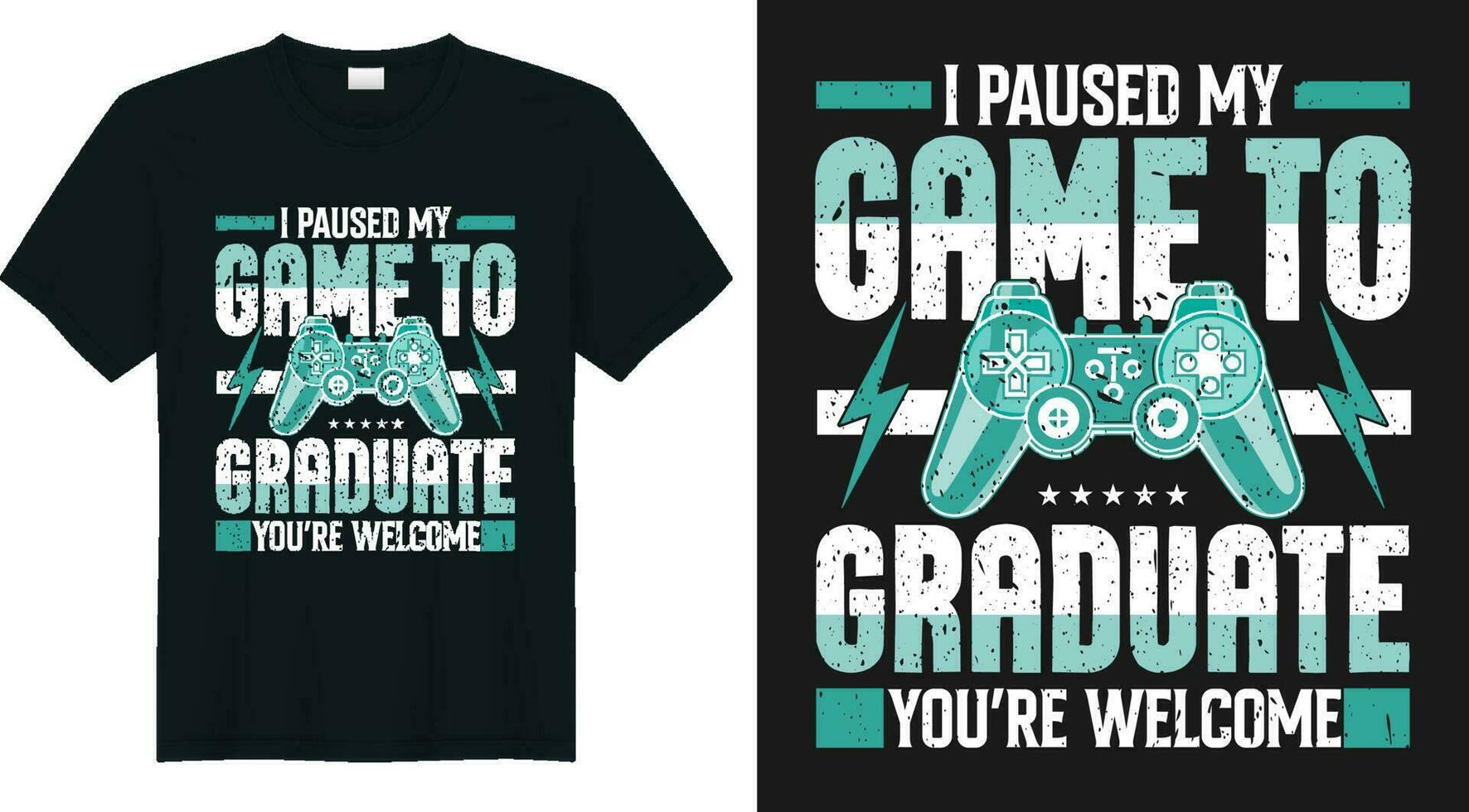 I paused my game to be graduate you're welcome vintage gamer gift t shirt vector