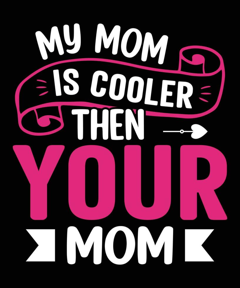 Mother's Day T-Shirt Design, Mother's Day Design, Mother's Day T-Shirt Vector