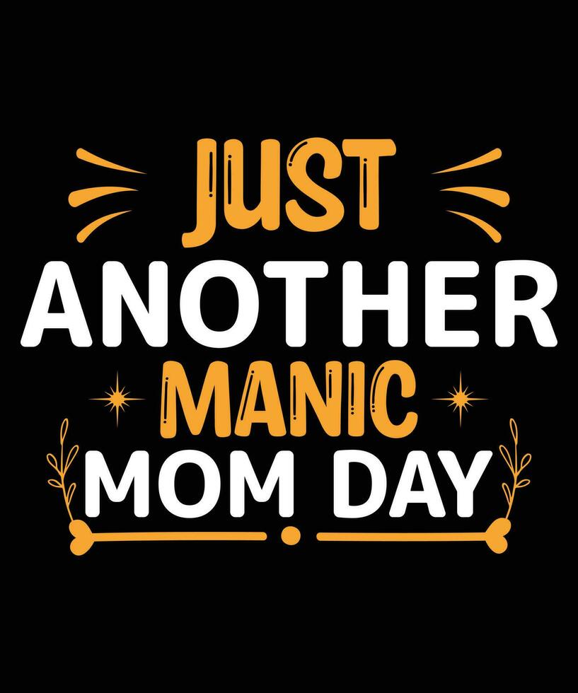 Mother's Day T-Shirt Design, Mother's Day Design, Mother's Day T-Shirt Vector