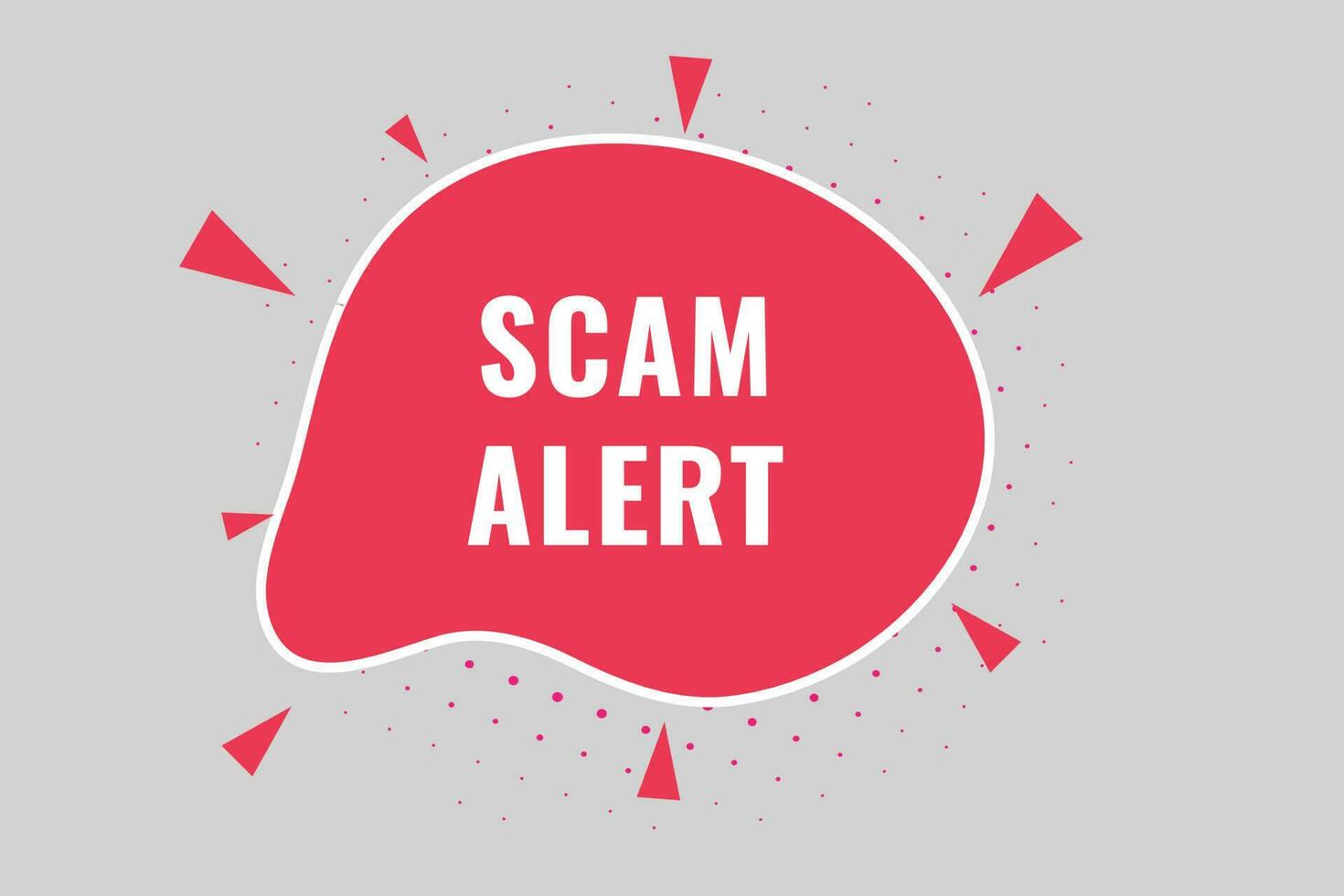 Scam Alert Button. Speech Bubble, Banner Label Scam Alert vector