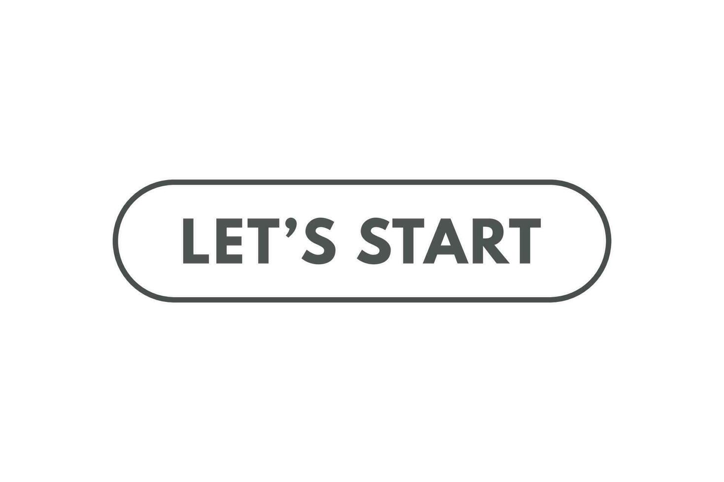 Lets Start Button. Speech Bubble, Banner Label Lets Start vector