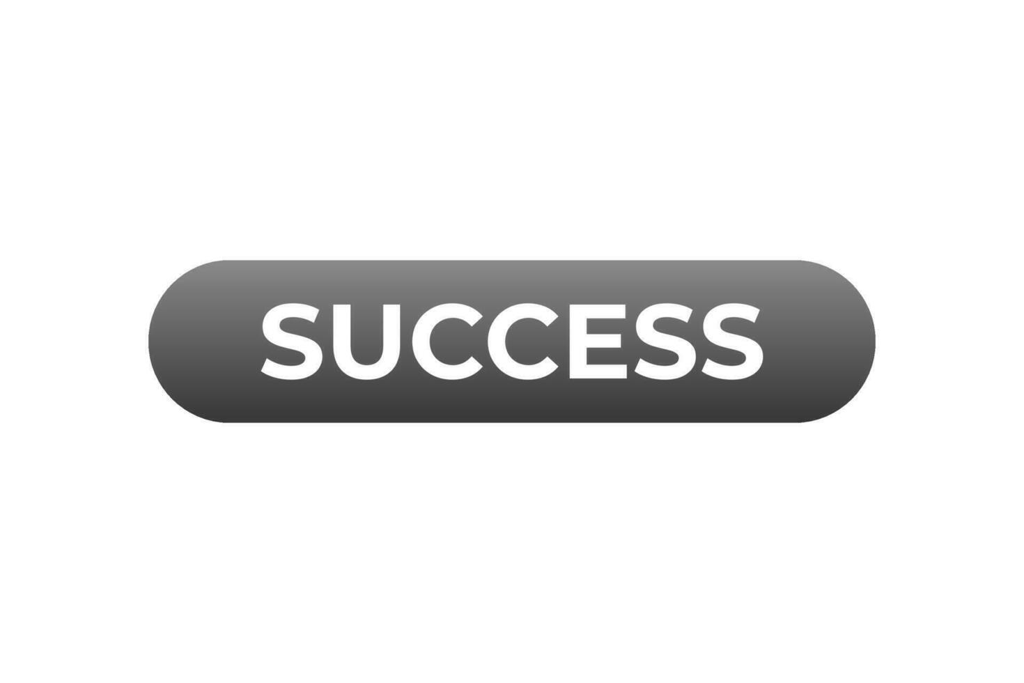 Success Button. Speech Bubble, Banner Label Success vector