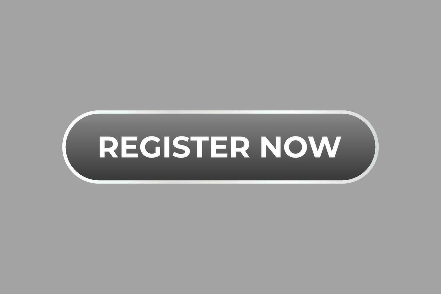 Register Now Button. Speech Bubble, Banner Label Register Now vector
