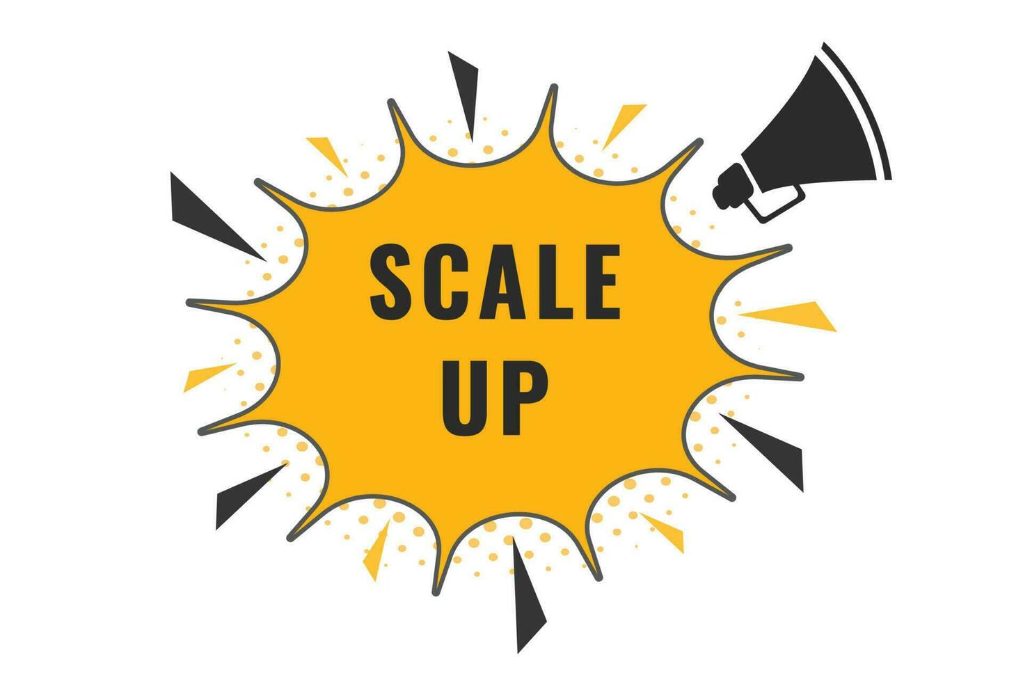 Scale up Button. Speech Bubble, Banner Label Scale up vector
