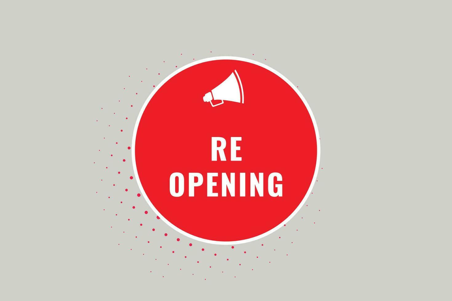 Re Opening Button. Speech Bubble, Banner Label Re Opening vector