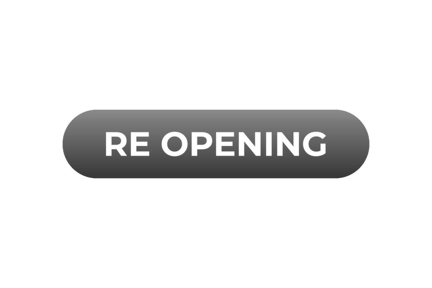 Re Opening Button. Speech Bubble, Banner Label Re Opening vector