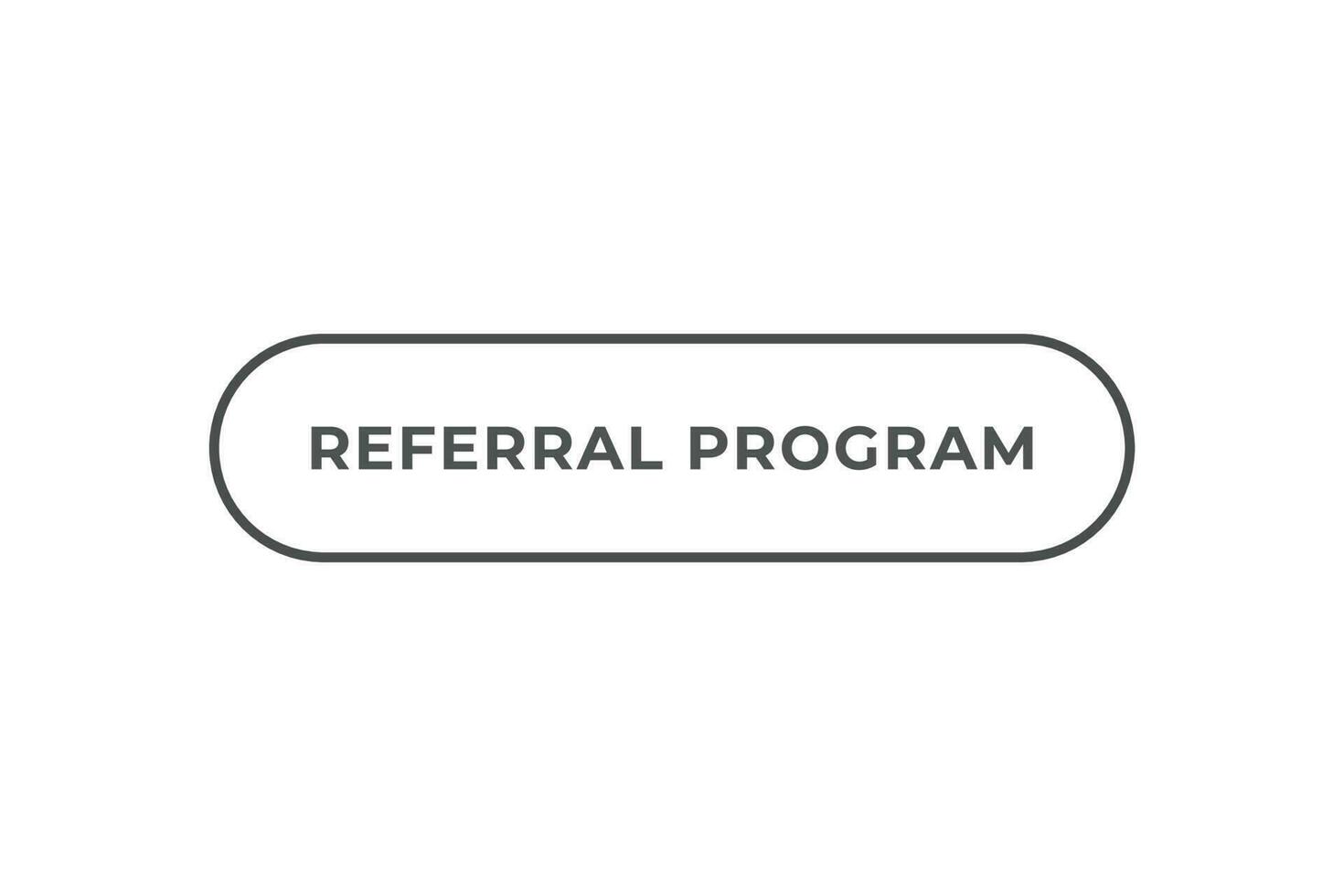Referral Program Button. Speech Bubble, Banner Label Referral Program vector