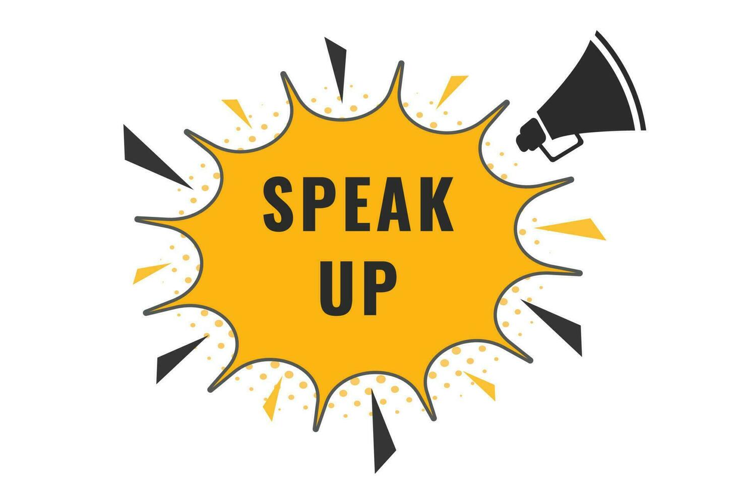 Speak Up Button. Speech Bubble, Banner Label Speak Up vector