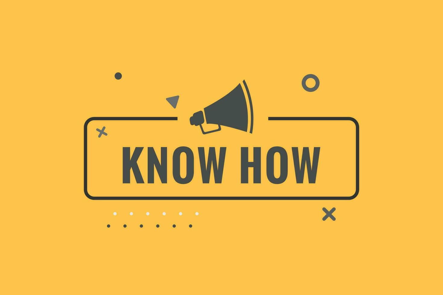 Know How Button. Speech Bubble, Banner Label Know How vector
