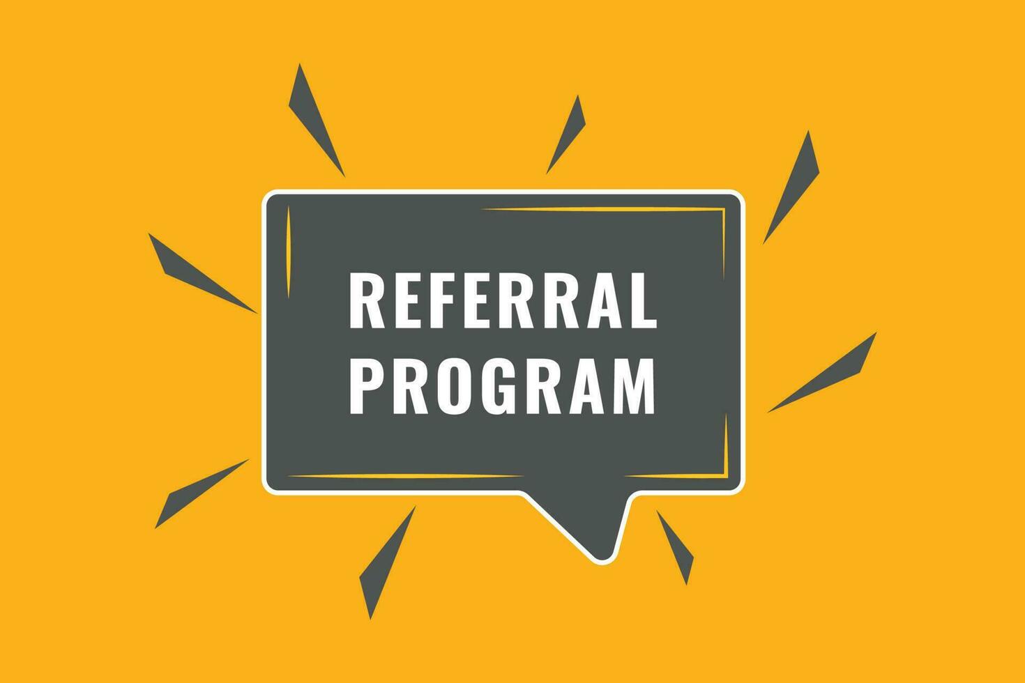 Referral Program Button. Speech Bubble, Banner Label Referral Program vector