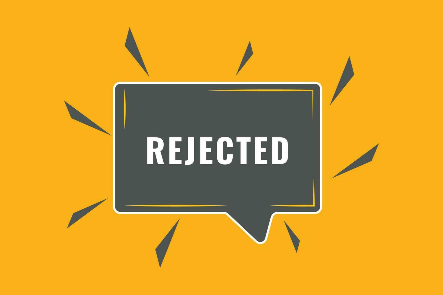 Rejected Button. Speech Bubble, Banner Label Rejected vector