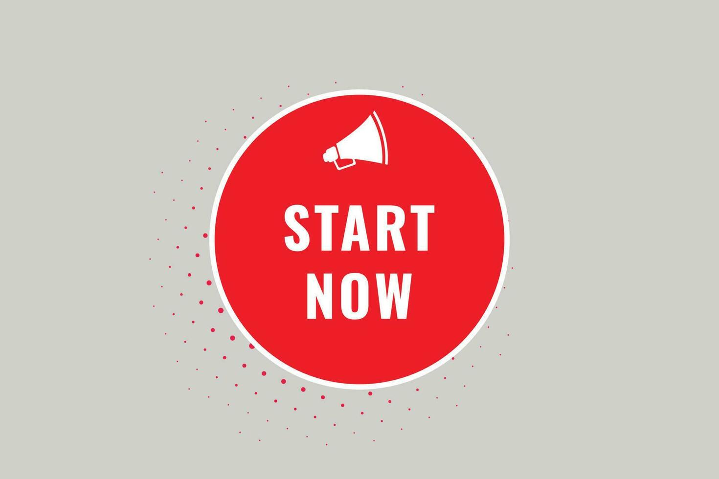 Start Now Button. Speech Bubble, Banner Label Start Now vector