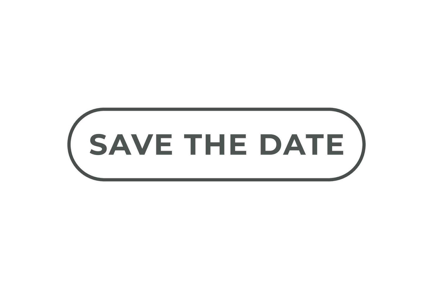 Save the Date Button. Speech Bubble, Banner Label Save the Date vector