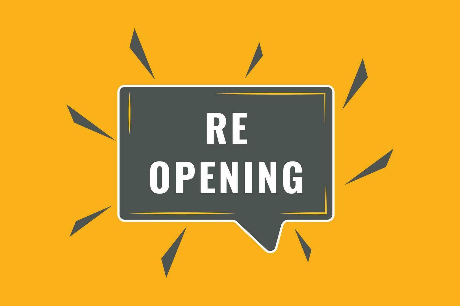 Re Opening Button. Speech Bubble, Banner Label Re Opening vector