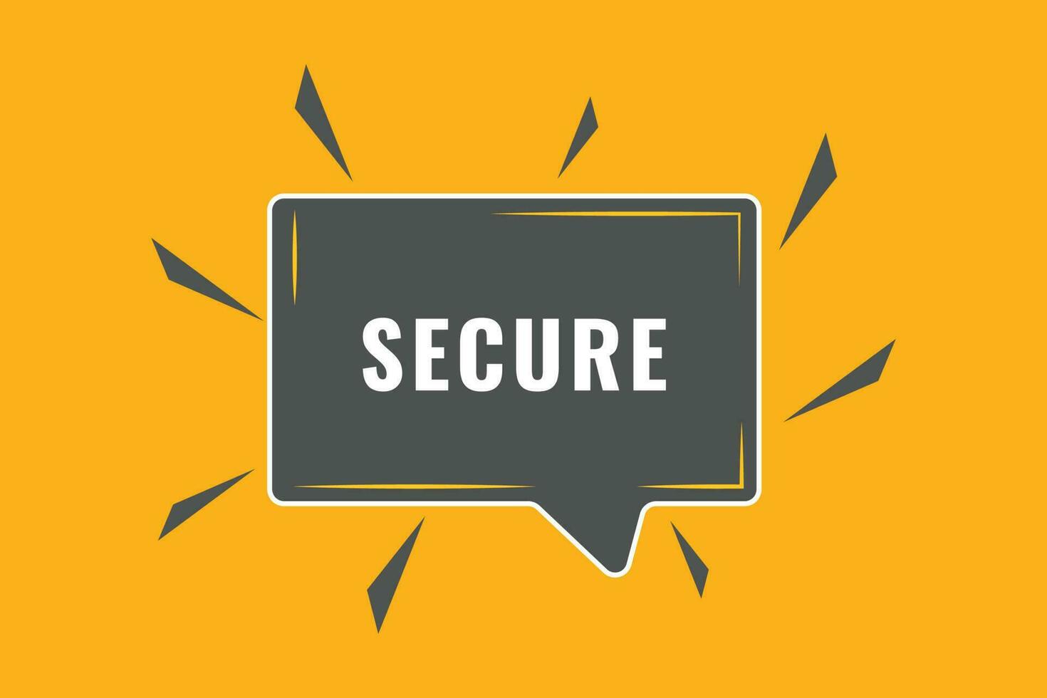 Secure Button. Speech Bubble, Banner Label Secure vector