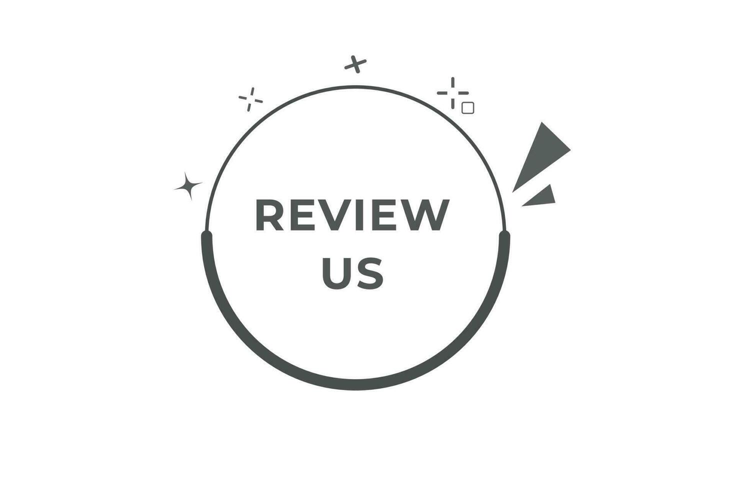 Review Us Button. Speech Bubble, Banner Label Review Us vector