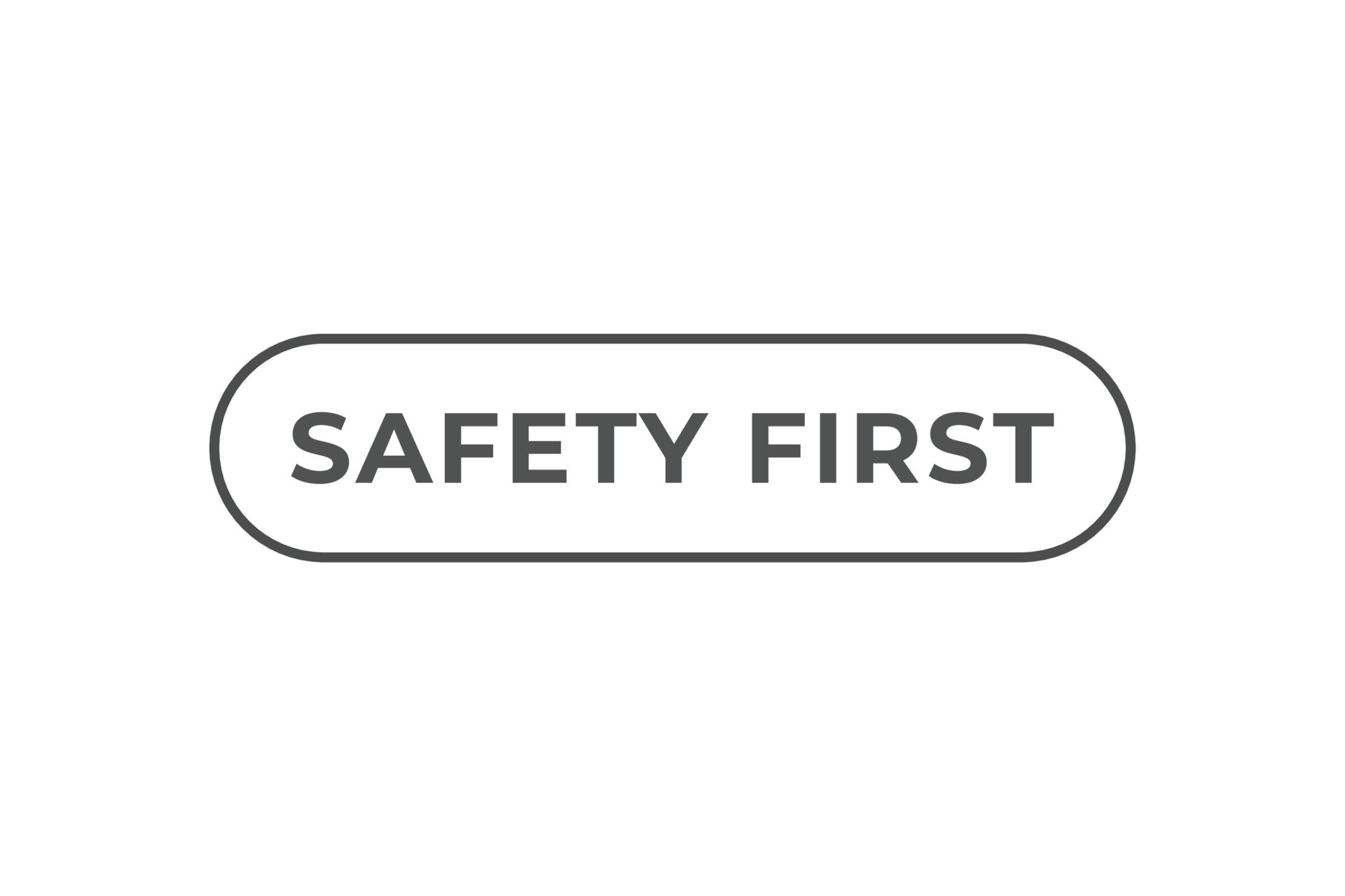 Safety First Button. Speech Bubble, Banner Label Safety First 24205403 Vector Art at Vecteezy