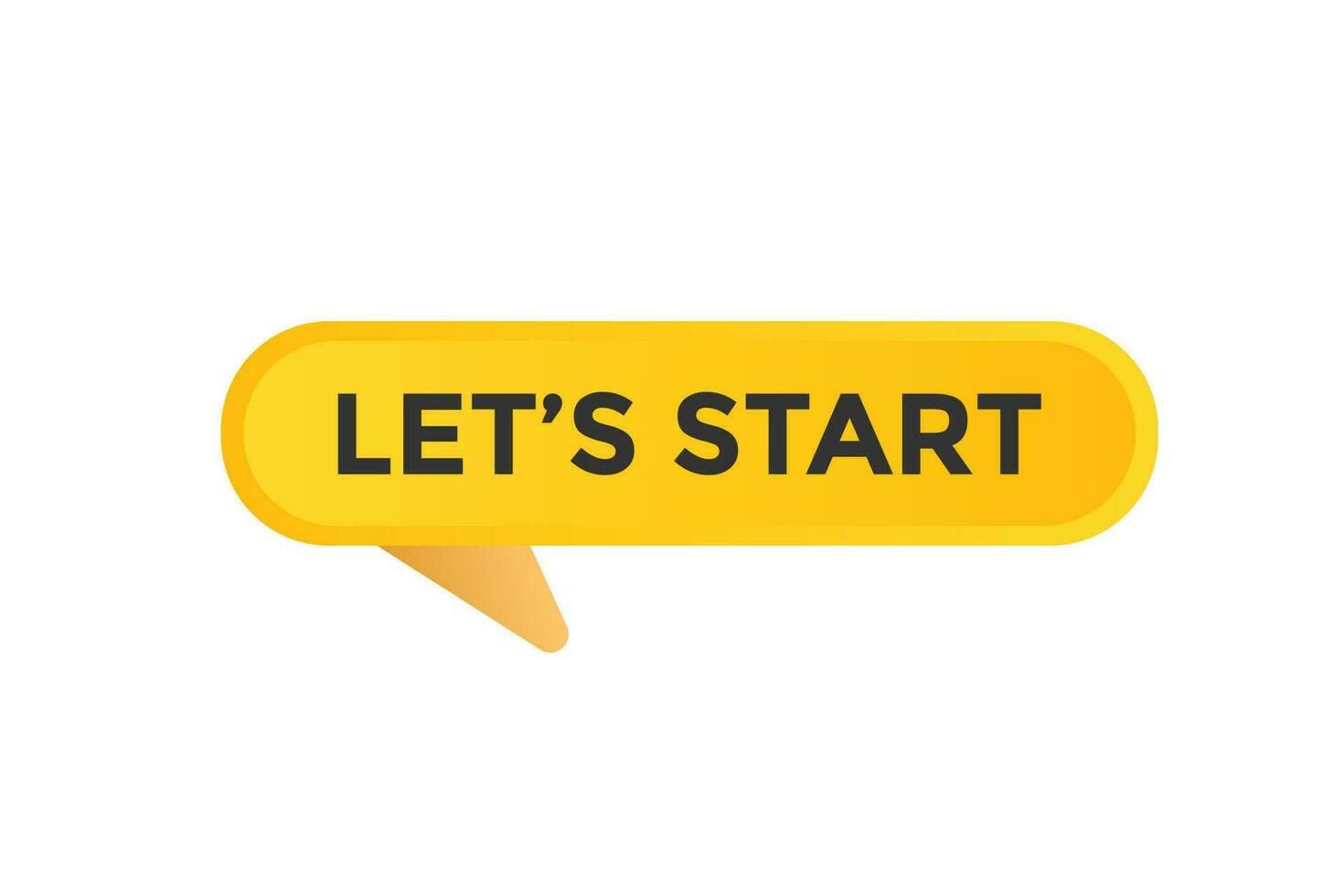 Lets Start Button. Speech Bubble, Banner Label Lets Start vector