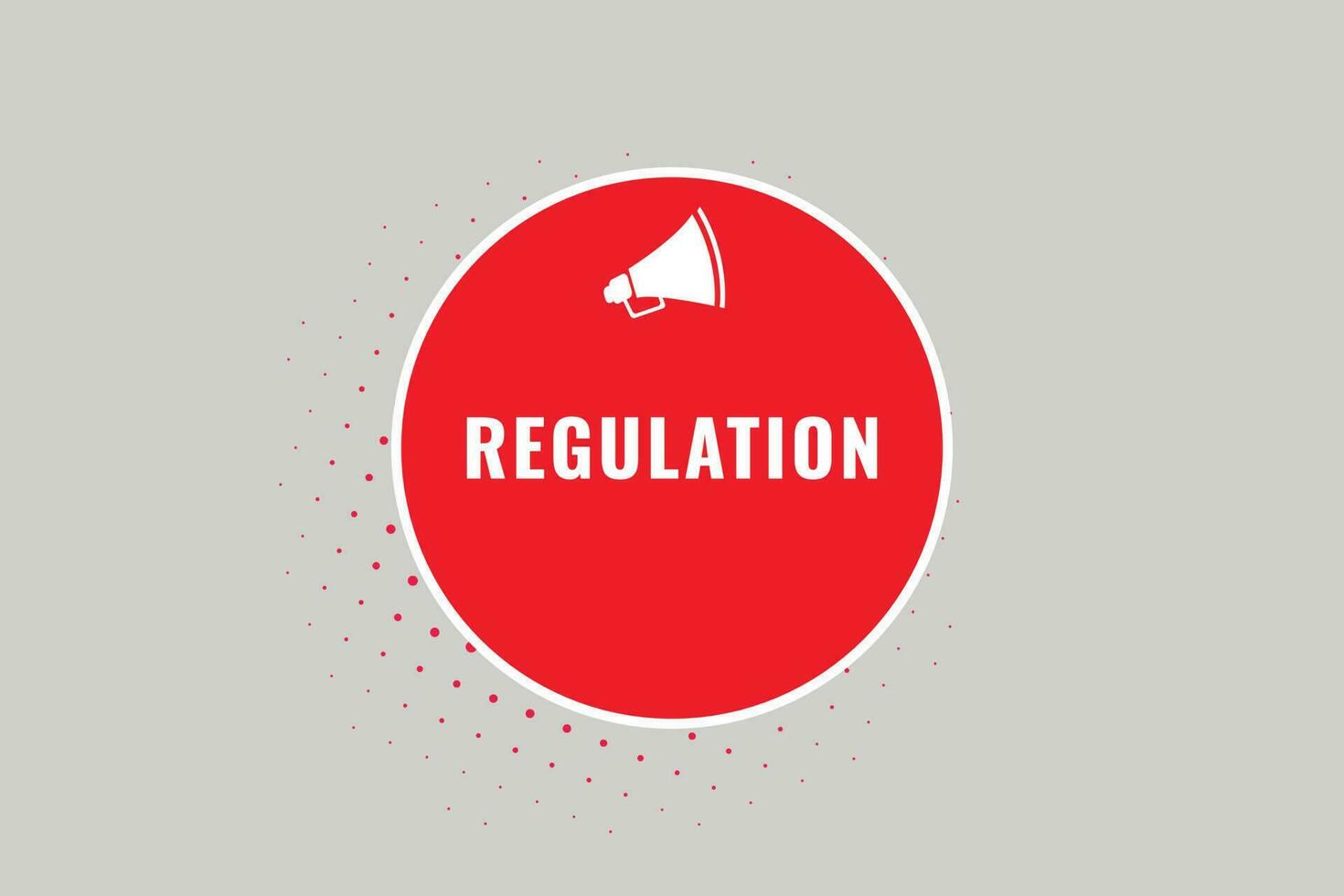 Regulation Button. Speech Bubble, Banner Label Regulation vector