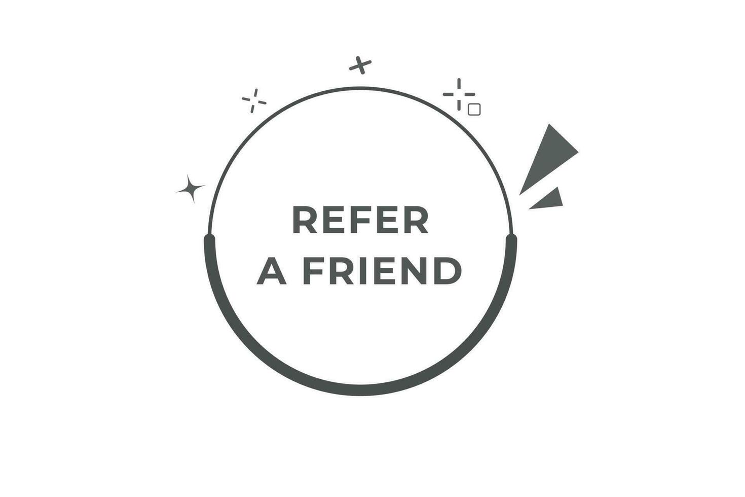 Refer a Friend Button. Speech Bubble, Banner Label Refer a Friend 24205966 Vector Art at Vecteezy