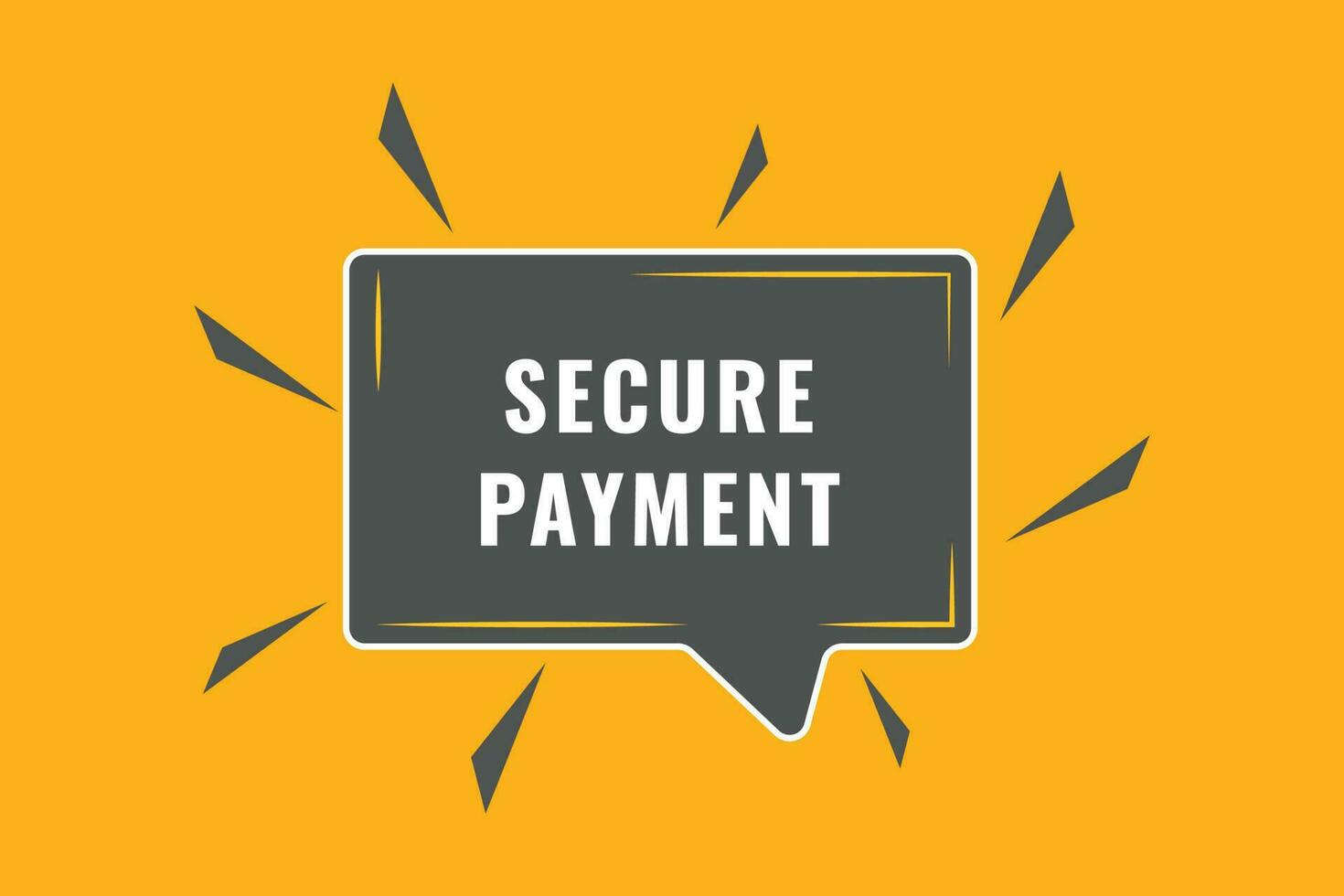 Secure Payment Button. Speech Bubble, Banner Label Secure Payment vector