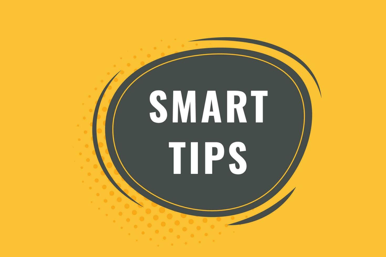 Smart Tips Button. Speech Bubble, Banner Label Smart Tips vector