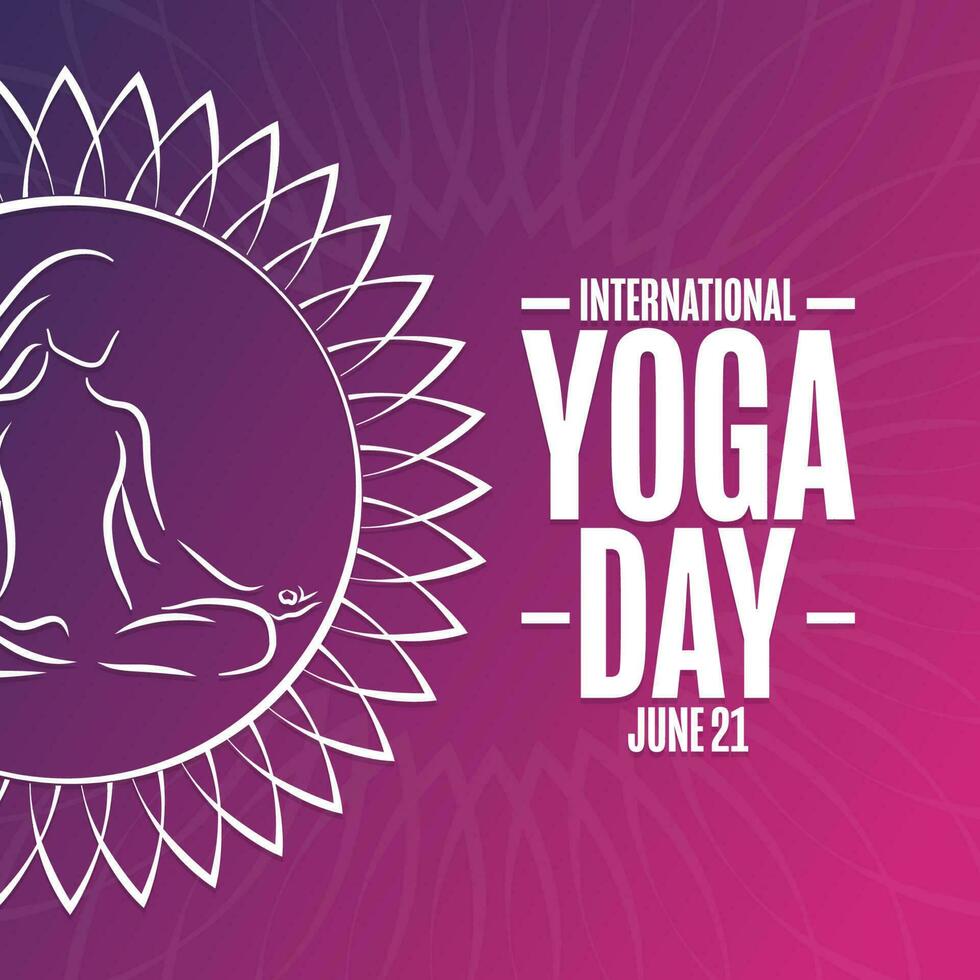 International Yoga Day. June 21. Holiday concept. Template for background, banner, card, poster with text inscription. Vector EPS10 illustration.