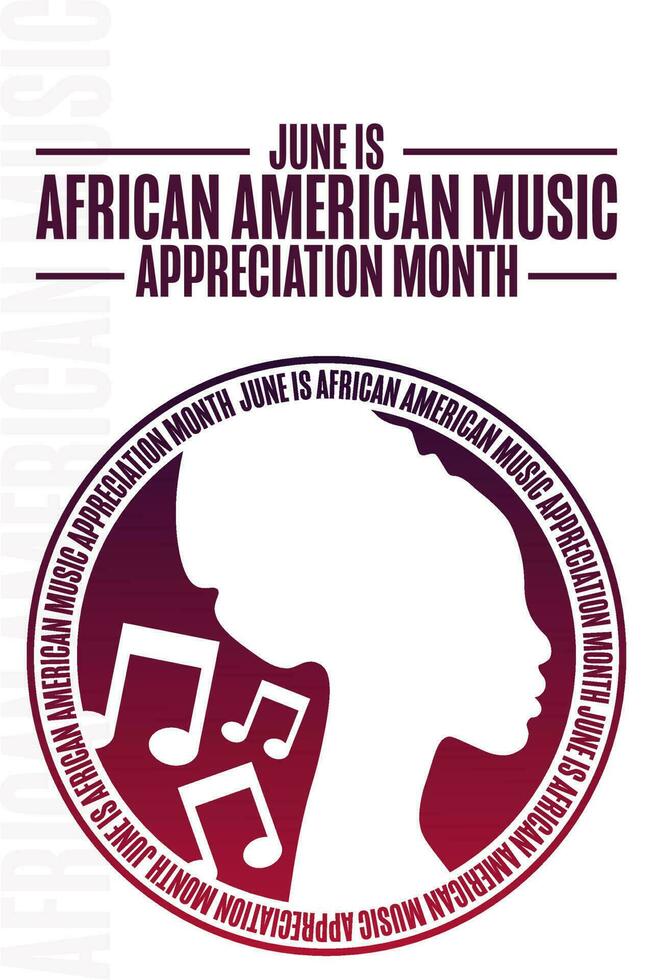 June is African American Music Appreciation Month. Holiday concept. Template for background, banner, card, poster with text inscription. Vector EPS10 illustration.