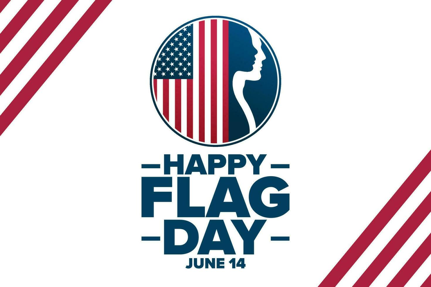 Happy Flag Day. June 14. Holiday concept. Template for background, banner, card, poster with text inscription. Vector EPS10 illustration.