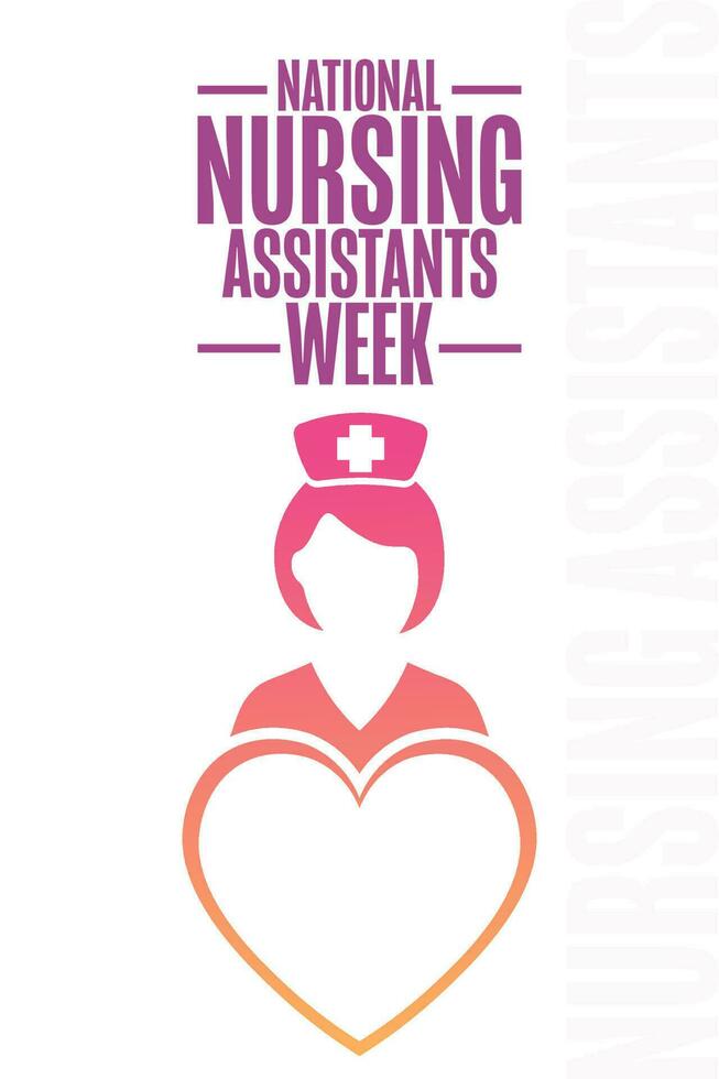 National Nursing Assistants Week. Holiday concept. Template for background, banner, card, poster with text inscription. Vector EPS10 illustration.