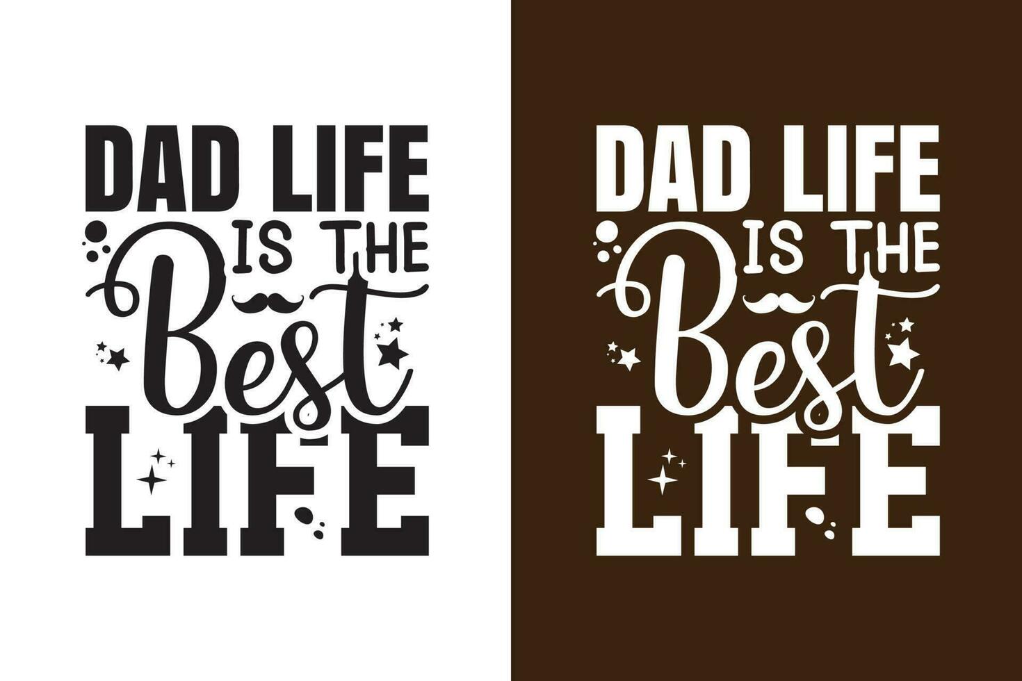 Dad Life Is The Best Life vector