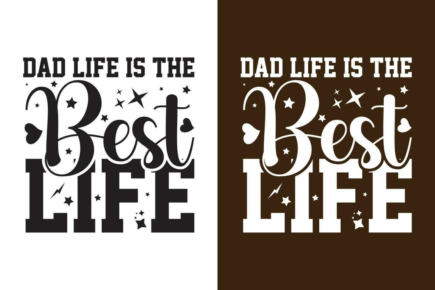 Dad Life Is The Best Life vector