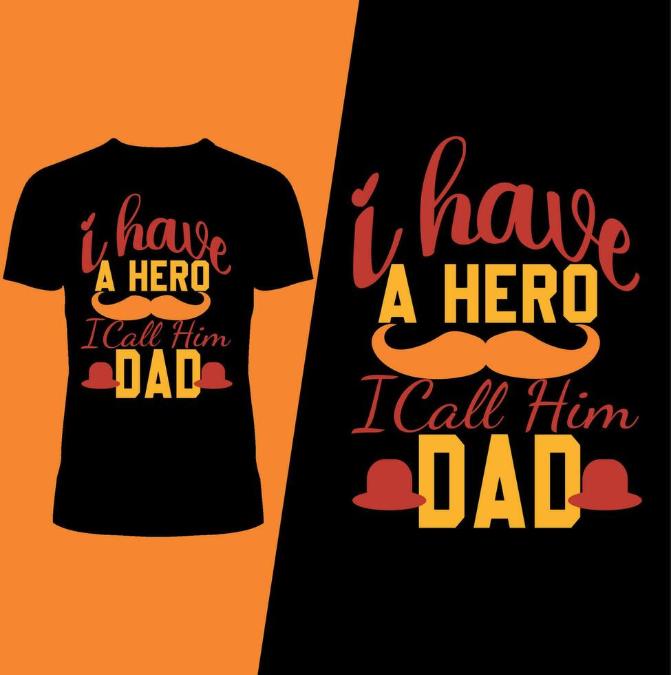 tengo un héroe lo llamo papá diseño de camiseta vector