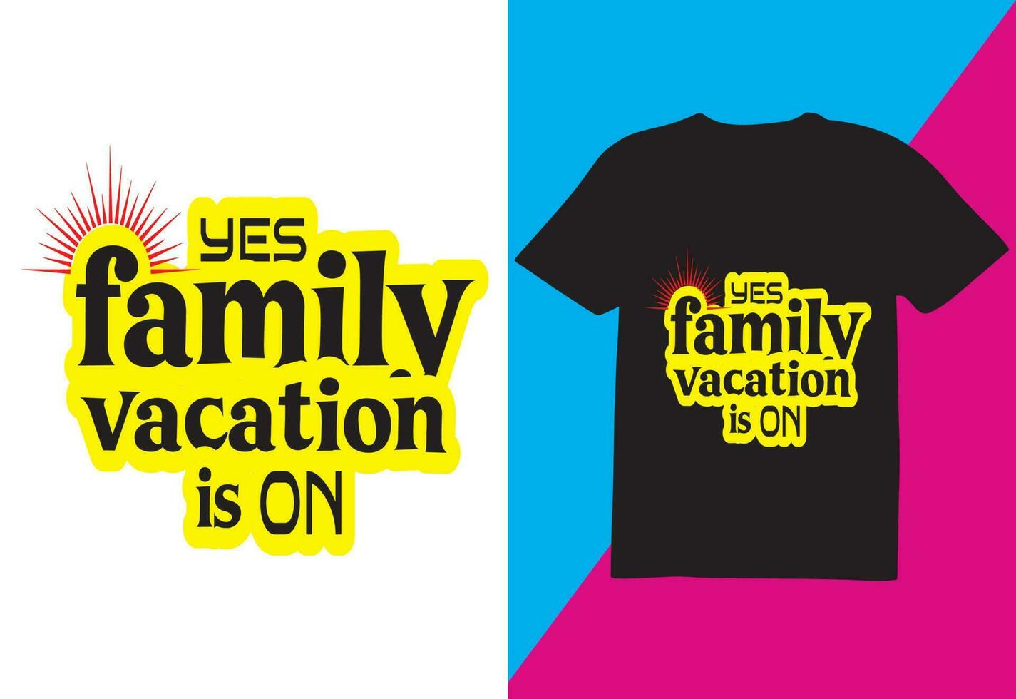 Family vacation is on , T-shirt Design for Print vector