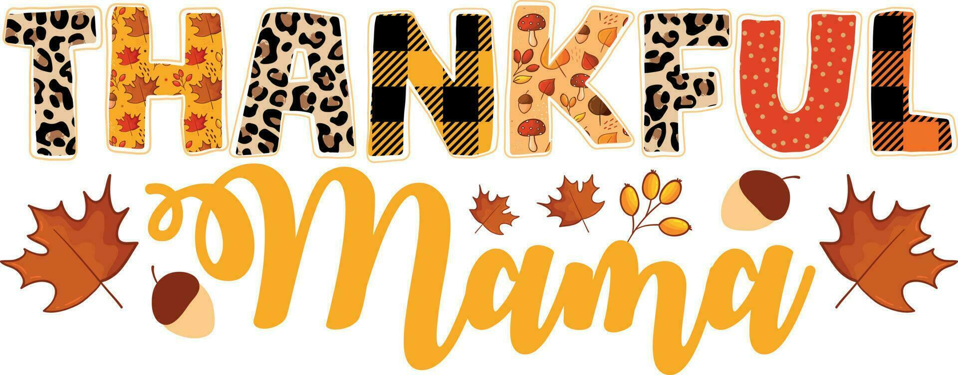 Thankful Mama Shirt design vector