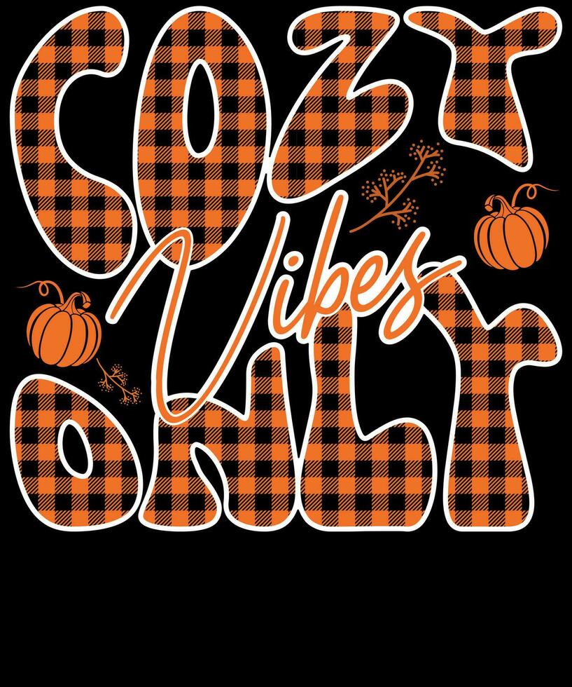 Cozv vibes only autumn shirt design vector