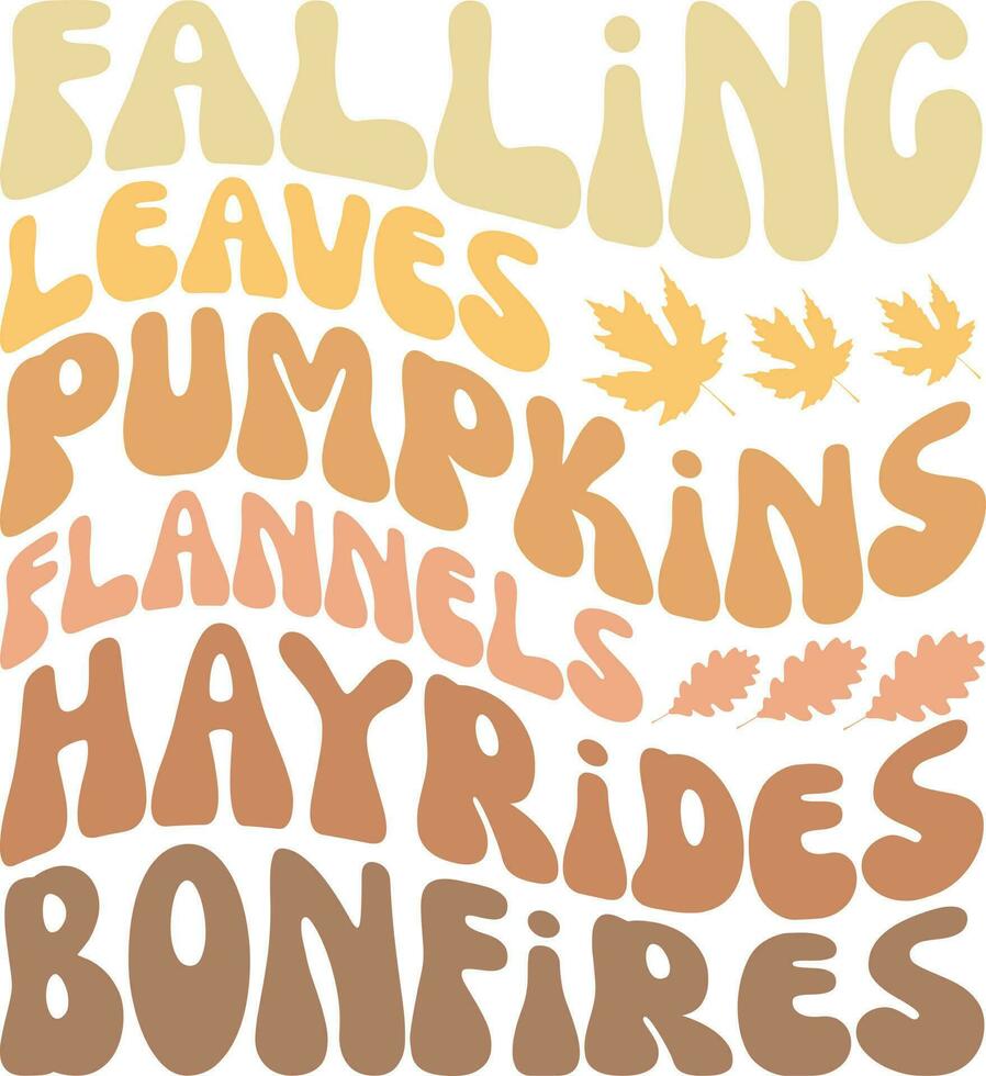 Falling Leaves Pumpkins Flannels Hayrides Bonfires SHIRT DESIGN vector