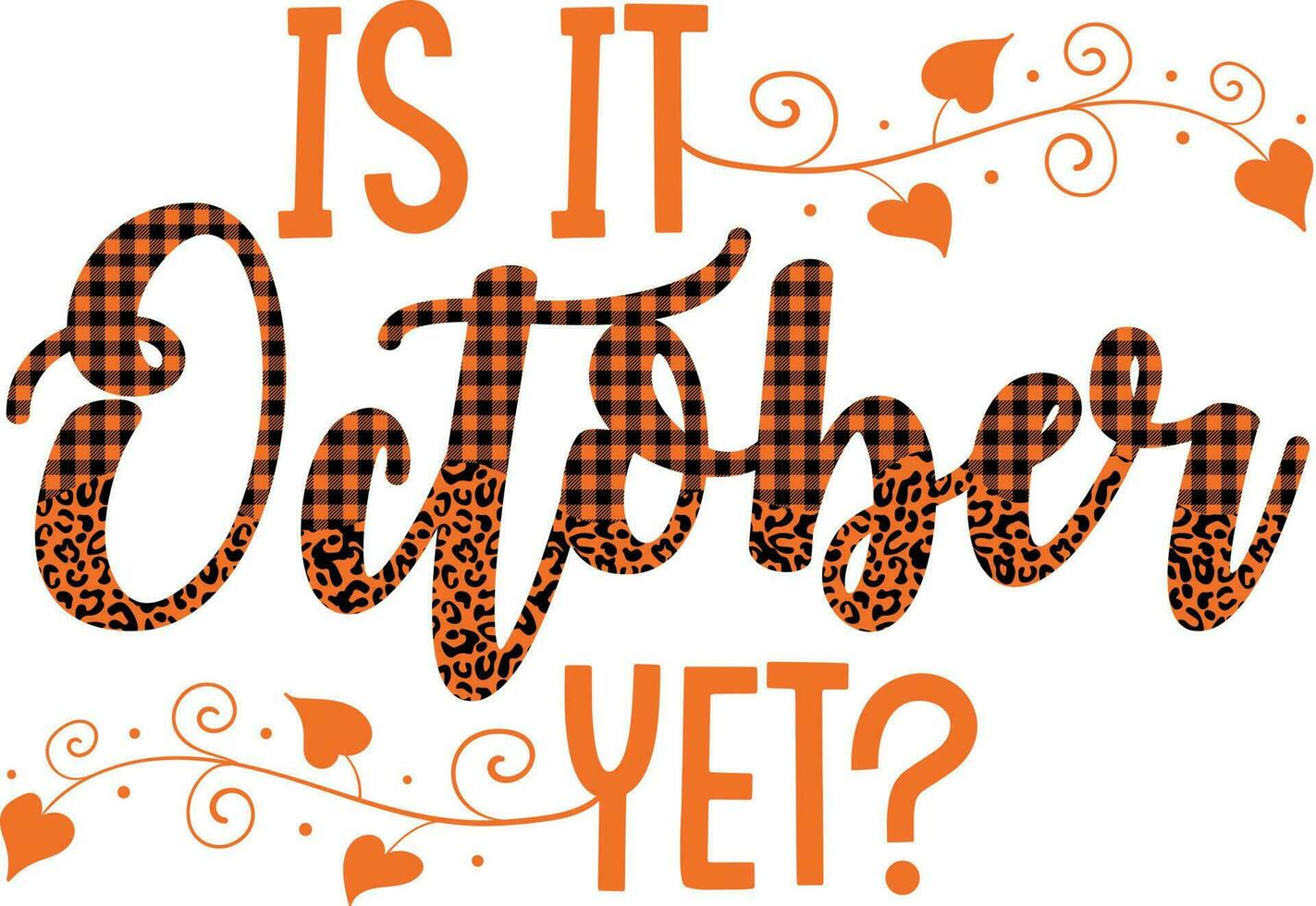 Is it October yet shirt design vector