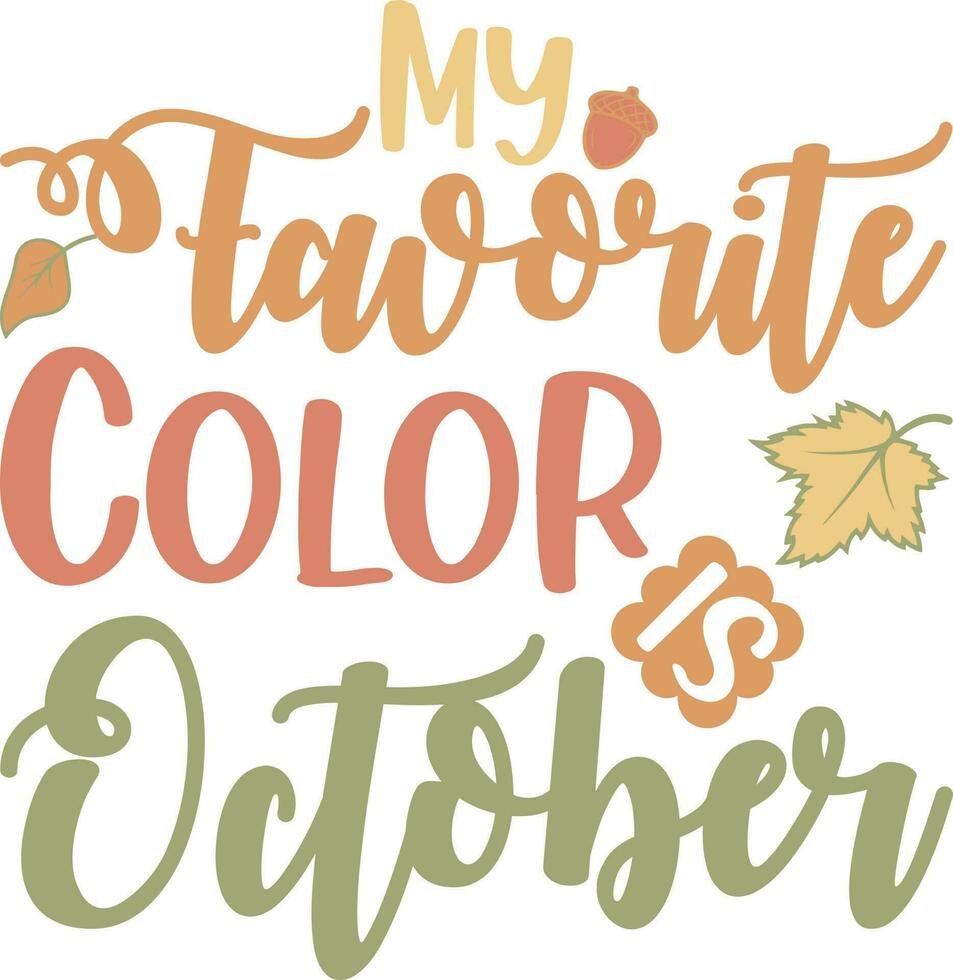 My favorite color is October shirt design vector