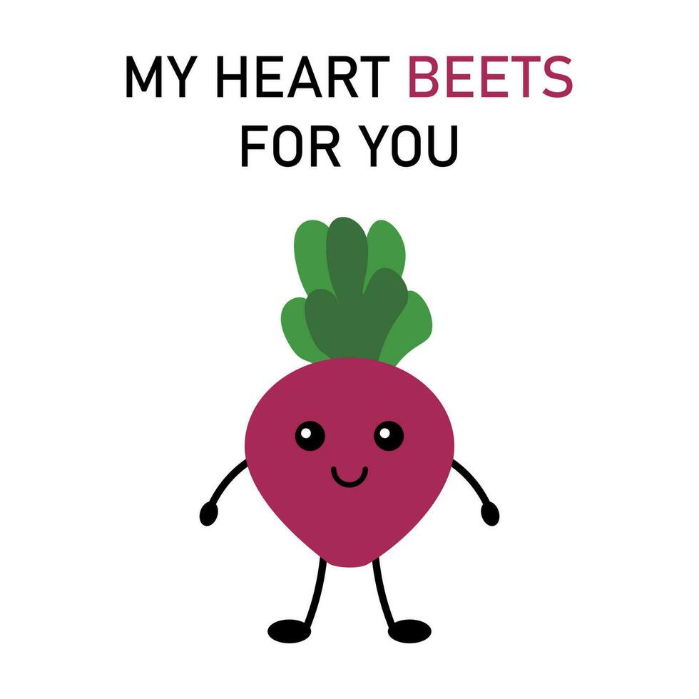 Cute postcard, vector. Beet cartoon cute character. The inscription My heart beets for you. vector