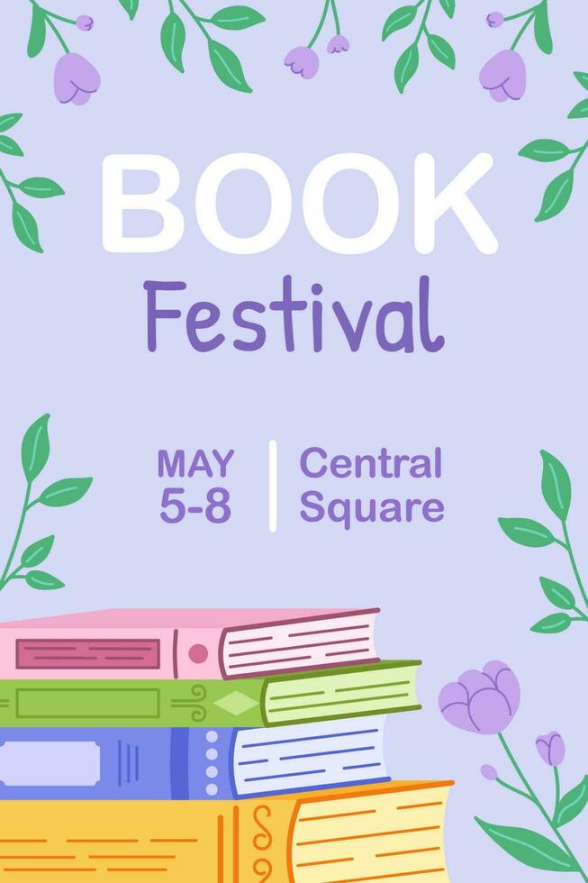 Advertising template for literary event, festival, with abstract books and flowers. Advertising poster for a bookstore. Colored hand drawn illustration. vector