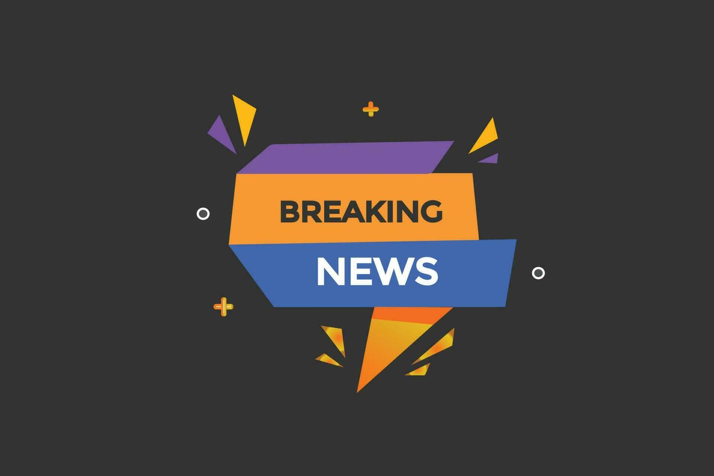 breaking news  vectors, sign, level bubble speech breaking news vector